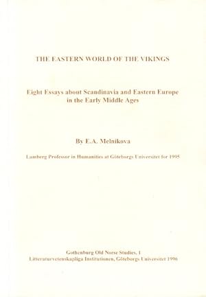 Imagen del vendedor de The Eastern World of the Vikings. Eight Essays about Scandinavia and the Eastern Europe in the Early Middle Ages. a la venta por Centralantikvariatet