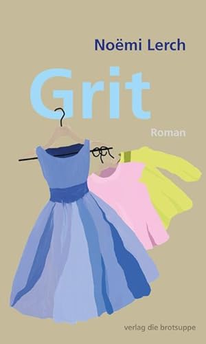 Bild des Verk�ufers f�r Grit : Roman zum Verkauf von AHA-BUCH GmbH