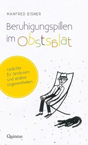 Bild des Verkufers fr Beruhigungspillen im Obstsalat : Gedichte fr Sinnkrisen und andere Ungereimtheiten zum Verkauf von AHA-BUCH GmbH