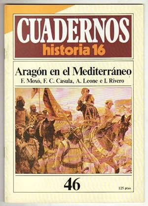 Bild des Verkufers fr CUADERNOS HISTORIA 16. NUMERO 46: ARAGON EN EL MEDITERRANEO zum Verkauf von Desvn del Libro / Desvan del Libro, SL