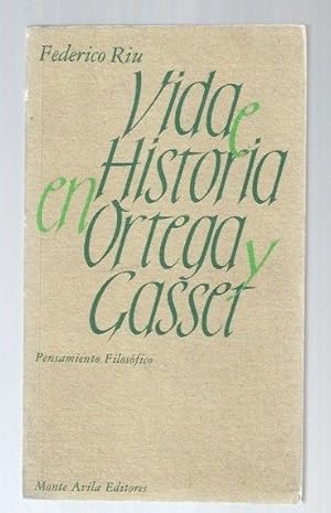 Imagen del vendedor de VIDA E HISTORIA EN ORTEGA Y GASSET a la venta por Desvn del Libro / Desvan del Libro, SL