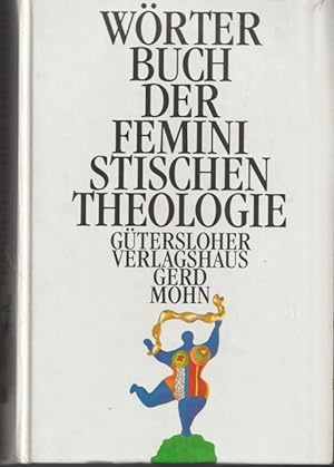 Imagen del vendedor de Wrterbuch der feministischen Theologie. a la venta por Ant. Abrechnungs- und Forstservice ISHGW