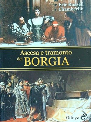 Seller image for Ascesa e tramonto dei Borgia for sale by Librodifaccia