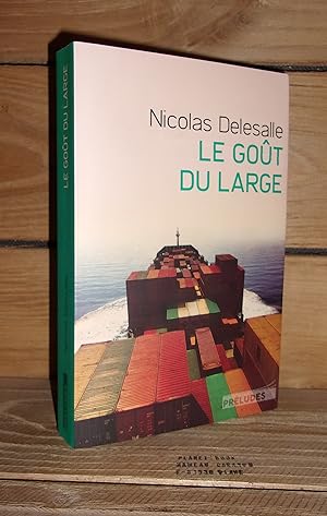 Image du vendeur pour LE GOUT DU LARGE mis en vente par Planet's books