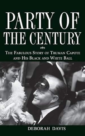 Immagine del venditore per Party of the Century : The Fabulous Story of Truman Capote and His Black and White Ball venduto da AHA-BUCH GmbH