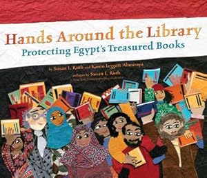 Seller image for Hands Around the Library: Protecting Egypt's Treasured Books for sale by AHA-BUCH GmbH
