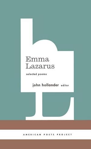 Bild des Verkufers fr Emma Lazarus: Selected Poems: (American Poets Project #13) zum Verkauf von AHA-BUCH GmbH