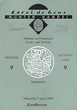 Bild des Verkufers fr Karel de Geus. Munten Handel. Veiling 9, Maandag 3 april 2000. Munten en Penningen. Coins and Medals. Banknotes zum Verkauf von Librairie Archaion