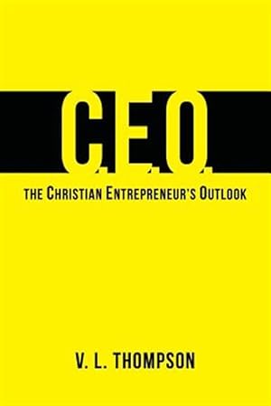 Image du vendeur pour Ceo : The Christian Entrepreneur's Outlook mis en vente par GreatBookPrices
