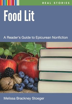 Seller image for Food Lit : A Reader's Guide to Epicurean Nonfiction for sale by GreatBookPricesUK