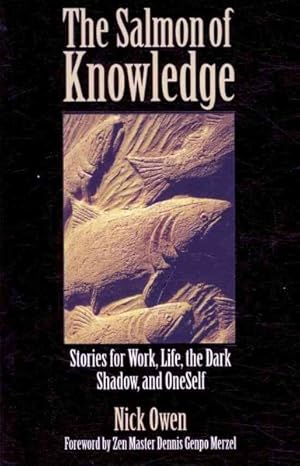 Immagine del venditore per Salmon of Knowledge : Stories for Work, Life, the Dark Shadow and Oneself venduto da GreatBookPrices