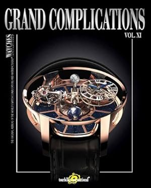 Bild des Verkufers fr Grand Complications Vol. XI: Special Astronomical Watch Edition zum Verkauf von AHA-BUCH GmbH