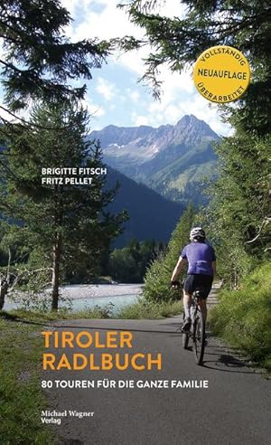 Tiroler Radlbuch : 80 Touren für die ganze Familie