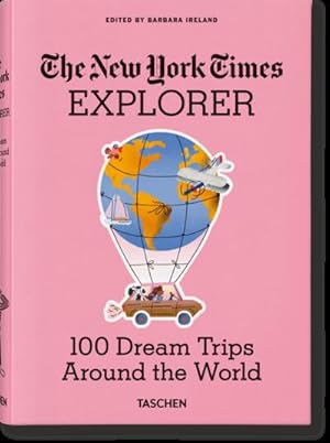 Image du vendeur pour The New York Times Explorer. 100 Reisen rund um die Welt mis en vente par AHA-BUCH GmbH
