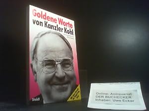 Seller image for Goldene Worte von Kanzler Kohl. Klaus Staeck (Hg.); Mit einer Chronik der Regierung Kohl / von Peter Munkelt / Steidl-Taschenbuch ; 38 for sale by Der Buchecker
