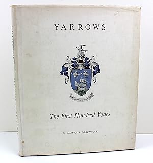 Seller image for Yarrows the First Hundred Years for sale by Peak Dragon Bookshop 39 Dale Rd Matlock