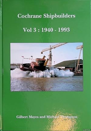 Immagine del venditore per Cochrane Shipbuilders Volume 3: 1940-1993 venduto da Klondyke