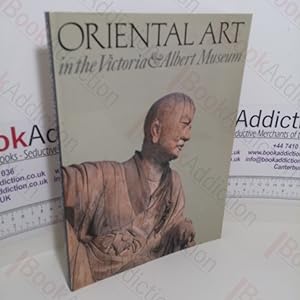 Seller image for Oriental Art in the Victoria and Albert Museum for sale by BookAddiction (ibooknet member)