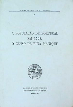 POPULAÇÃO (A) DE PORTUGAL EM 1798: O CENSO DE PINA MANIQUE.