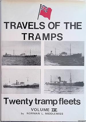 Bild des Verkufers fr Travels of the Tramps: twenty tramp fleets: volume IV zum Verkauf von Klondyke