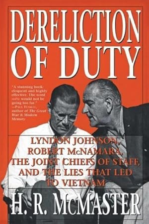 Bild des Verkufers fr Dereliction of Duty : Johnson, McNamara, the Joint Chiefs of Staff, and the Lies That Led to Vietnam zum Verkauf von AHA-BUCH GmbH
