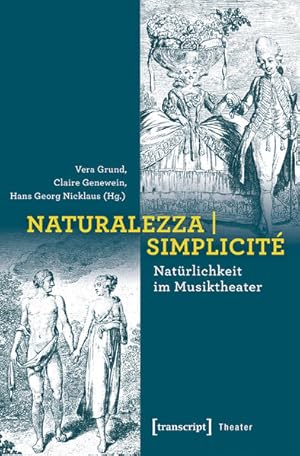 Naturalezza | Simplicité - Natürlichkeit im Musiktheater