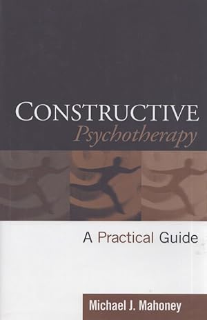 Seller image for Constructive Psychotherapy : A Practical Guide for sale by Moraine Books