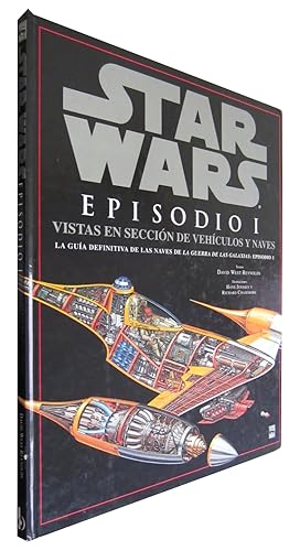 STAR WARS Episodio I VISTA EN SECCIÓN DE VEHÍCULOS Y NAVES. La Guía Definitiva de las Naves de La...