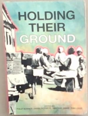 Seller image for Holding Their Ground: Class, Locality and Culture in 19th and 20th Century South Africa (History Workshop) for sale by Chapter 1