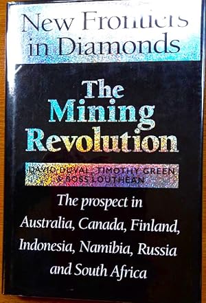 NEW FRONTIERS IN DIAMONDS THE MINING REVOLUTION The prospect in Australia, Canada, Finland, Indon...
