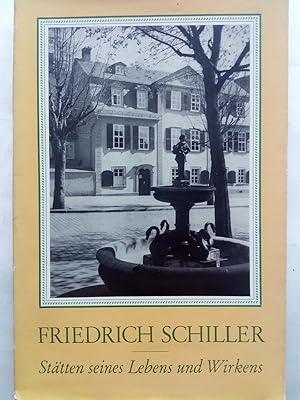 Seller image for Friedrich Schiller. Sttten seines Lebens und Wirkens for sale by Versandantiquariat Jena