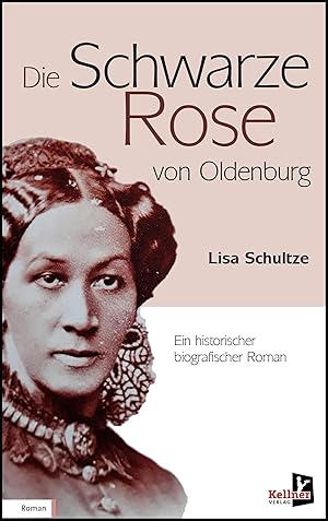 Bild des Verkufers fr Die schwarze Rose von Oldenburg zum Verkauf von moluna