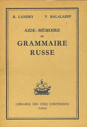 Aide-m?moire de grammaire russe - R. Landry