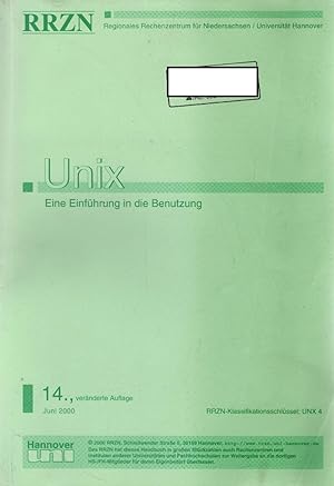Unix : eine Einführung in die Benutzung ; RRZN-Klassifikationsschlüssel: UNX 4. RRZN, Regionales ...