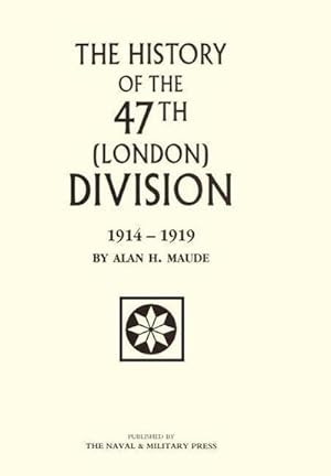 Bild des Verkufers fr 47th (LONDON) DIVISION 1914-1919 zum Verkauf von AHA-BUCH GmbH