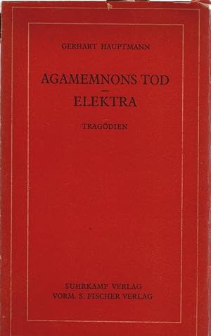 Agamemnons Tod; Elektra. Der Atriden-Tetralogie 2. u. 3. Teil.
