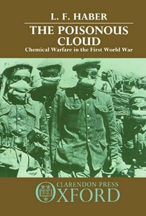 Seller image for The Poisonous Cloud : Chemical Warfare in the First World War for sale by AHA-BUCH GmbH