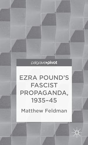 Bild des Verkufers fr Ezra Pound's Fascist Propaganda, 1935-45 zum Verkauf von AHA-BUCH GmbH