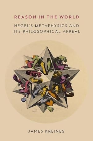 Bild des Verkufers fr Reason in the World : Hegel's Metaphysics and Its Philosophical Appeal zum Verkauf von AHA-BUCH GmbH
