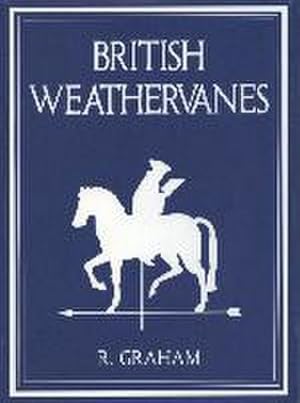 Seller image for Rodney Graham: British Weathervanes for sale by AHA-BUCH GmbH
