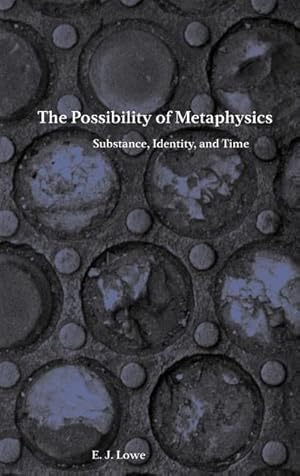 Immagine del venditore per The Possibility of Metaphysics : Substance, Identity, and Time venduto da AHA-BUCH GmbH
