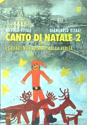 Bild des Verkufers fr Canto di Natale 2, ovvero i grandi non dicono mai la verita' zum Verkauf von Librodifaccia