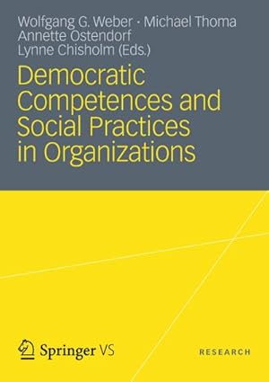 Imagen del vendedor de Democratic Competences and Social Practices in Organizations a la venta por AHA-BUCH GmbH