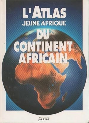 L'atlas jeune Afrique du continent africain - B?chir Ben Yahmed