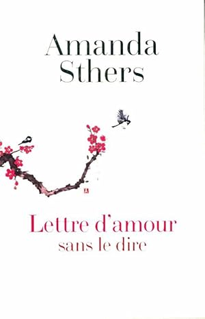 Seller image for Lettre d'amour sans le dire - Amanda Sthers for sale by Book Hmisphres