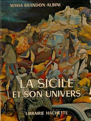 Imagen del vendedor de La Sicile et son univers - Maria Brandon-Albini a la venta por Book Hmisphres