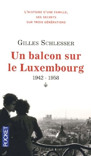 Bild des Verkufers fr Saga parisienne Tome I : Un balcon sur le Luxembourg (1942-1958) - Gilles Schlesser zum Verkauf von Book Hmisphres