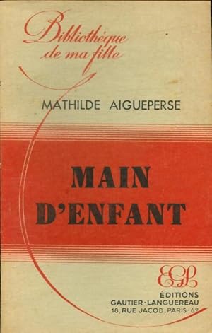 Imagen del vendedor de Main d'enfant - Mathilde Aigueperse a la venta por Book Hmisphres