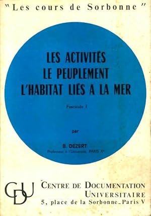 Image du vendeur pour Les activit?s, le peuplement, l'habitat li?s ? la mer fascicule 1 - Bernard Dezert mis en vente par Book Hmisphres