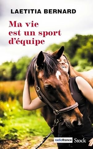 Ma vie est un sport d'équipe - Laetitia Bernard